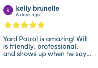 Screenshot of a 5-star Google review for Yard Patrol highlighting friendly and professional service from Will at Yard Patrol Pet Waste Removal