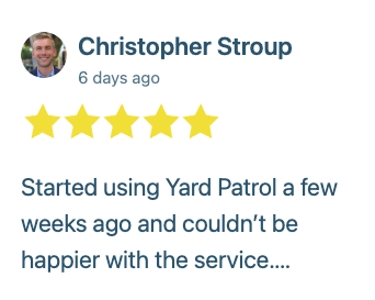 Screenshot of a 5-star review from Christopher Stroup praising Yard Patrol's service after a few weeks of use.